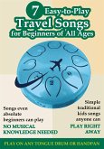 7 Easy-to-Play Travel Songs for Beginners of All Ages to Play on Tongue Drum (eBook, ePUB)