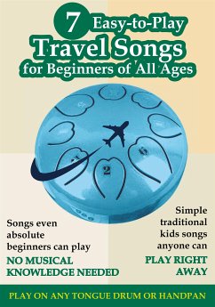 7 Easy-to-Play Travel Songs for Beginners of All Ages to Play on Tongue Drum (eBook, ePUB) - Winter, Helen