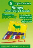 8 Popular and Fun Songs About Farmyard Animals to Play on Any Xylophone (eBook, ePUB)
