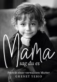 Mama, sag du es (eBook, ePUB)