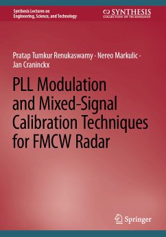 PLL Modulation and Mixed-Signal Calibration Techniques for FMCW Radar (eBook, PDF) - Renukaswamy, Pratap Tumkur; Markulic, Nereo; Craninckx, Jan