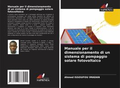 Manuale per il dimensionamento di un sistema di pompaggio solare fotovoltaico - ISSOUFOU IMADAN, Ahmed