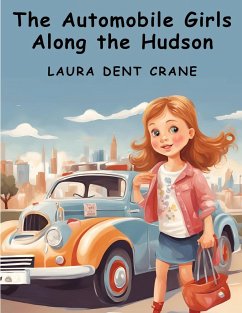 The Automobile Girls Along the Hudson - Laura Dent Crane