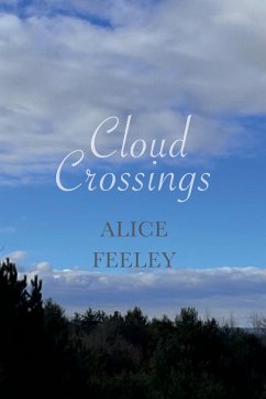 Cloud Crossings - Feeley, Alice