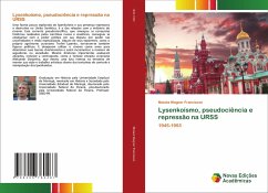 Lysenkoísmo, pseudociência e repressão na URSS - Franciscon, Moisés Wagner