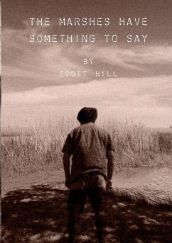 THE MARSHES HAVE SOMETHING TO SAY - Hill, Scott