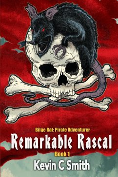 Remarkable Rascal - Smith, Kevin C