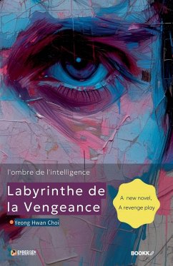 Labyrinthe de la vengeance (l'ombre de l'intelligence) - Choi, Yeong Hwan