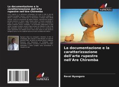 La documentazione e la caratterizzazione dell'arte rupestre nell'Are Chiremba - Nyongoro, Revai