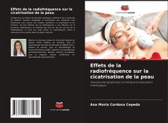 Effets de la radiofréquence sur la cicatrisation de la peau - Cardoso Cepeda, Ana Maria