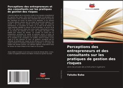 Perceptions des entrepreneurs et des consultants sur les pratiques de gestion des risques - Baba, Yakubu