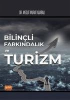 Bilincli Farkindalik Ve Turizm - Murat Adabali, Mesut