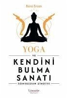 Yoga ve Kendini Bulma Sanati - Ercan, Bora