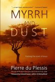 Myrrh and Dust