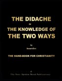 THE DIDACHE or THE KNOWLEDGE OF THE TWO WAYS