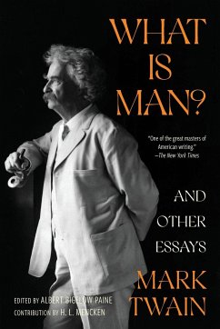 What Is Man? and Other Essays (Warbler Classics Annotated Edition) - Twain, Mark