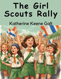 The Girl Scouts Rally - Katherine Keene Galt