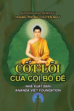 C¿t Lõi C¿a C¿i B¿ ¿¿ - Buddhadasa, Bikkhu; Foundation, Ananda Viet; Phong, Hoang