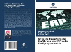 Kritische Bewertung der Einführung von ERP in der Fertigungsindustrie - Singh, Chandan Deep;Singh, Rajdeep;Kaur, Harleen