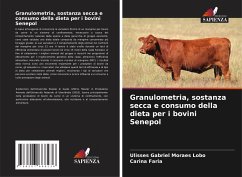 Granulometria, sostanza secca e consumo della dieta per i bovini Senepol - Moraes Lobo, Ulisses Gabriel;Faria, Carina