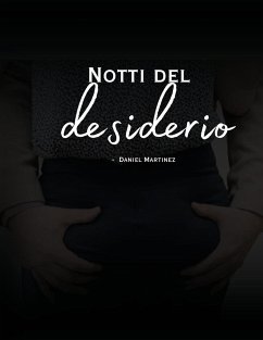 Notti del desiderio - Martinez, Daniel