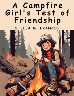 A Campfire Girl's Test of Friendship - Jane L Stewart