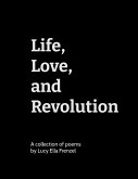 Life, Love, and Revolution