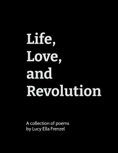 Life, Love, and Revolution - Frenzel, Lucy