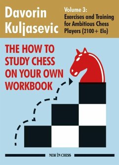 The How to Study Chess on Your Own Workbook - Kuljasevic, Davorin