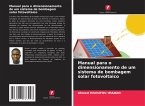 Manual para o dimensionamento de um sistema de bombagem solar fotovoltaico