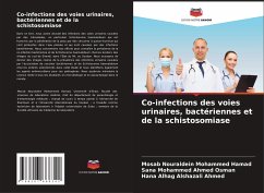 Co-infections des voies urinaires, bactériennes et de la schistosomiase - Hamad, Mosab Nouraldein Mohammed;Osman, Sana Mohammed Ahmed;Ahmed, Hana Alhag Alshazali