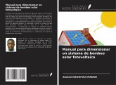 Manual para dimensionar un sistema de bombeo solar fotovoltaico