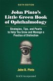 John Pinto's Little Green Book of Ophthalmology