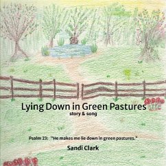 Lying Down in Green Pastures - Clark, Sandi