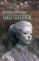 Sakli Cehennem - Senyürek, Levent