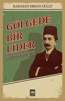 Gölgede Bir Lider - Erhan Güllü, Ramazan