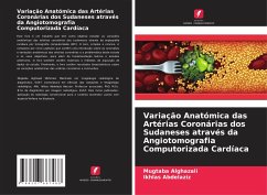 Variação Anatómica das Artérias Coronárias dos Sudaneses através da Angiotomografia Computorizada Cardíaca - Alghazali, Mugtaba;Abdelaziz, Ikhlas
