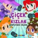 Cicek Kizlar Nehirdeki Gizem