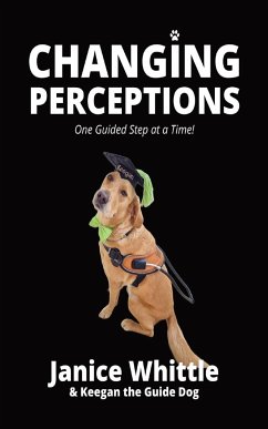 CHANGING PERCEPTIONS One Guided Step at a Time! - Whittle, Janice