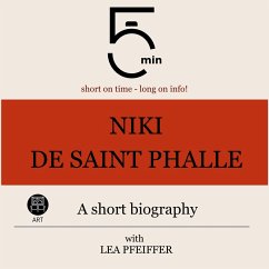 Niki de Saint Phalle: A short biography (MP3-Download) - 5 Minutes; 5 Minute Biographies; Pfeiffer, Lea