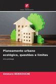 Planeamento urbano ecológico, questões e limites