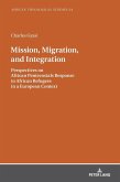 Mission, Migration, and Integration