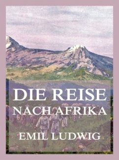 Die Reise nach Afrika - Ludwig, Emil