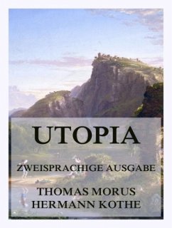 Utopia (Zweisprachige Ausgabe) - Morus, Thomas;Kothe, Hermann