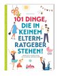 101 Dinge, die in keinem Elternratgeber... - Bild 1