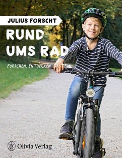 Julius forscht - Rund ums Rad  - König, Michael