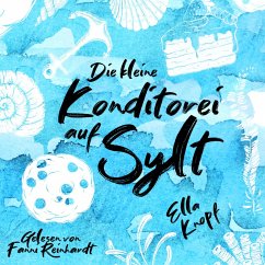 Die kleine Konditorei auf Sylt (MP3-Download) - Knopf, Ella