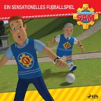 Feuerwehrmann Sam - Ein sensationelles Fußballspiel (MP3-Download)