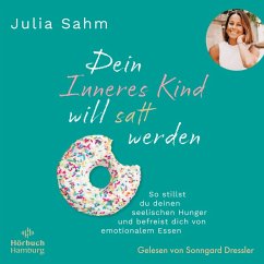 Dein Inneres Kind will satt werden (MP3-Download) - Sahm, Julia