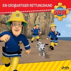 Feuerwehrmann Sam - Ein großartiger Rettungshund (MP3-Download)